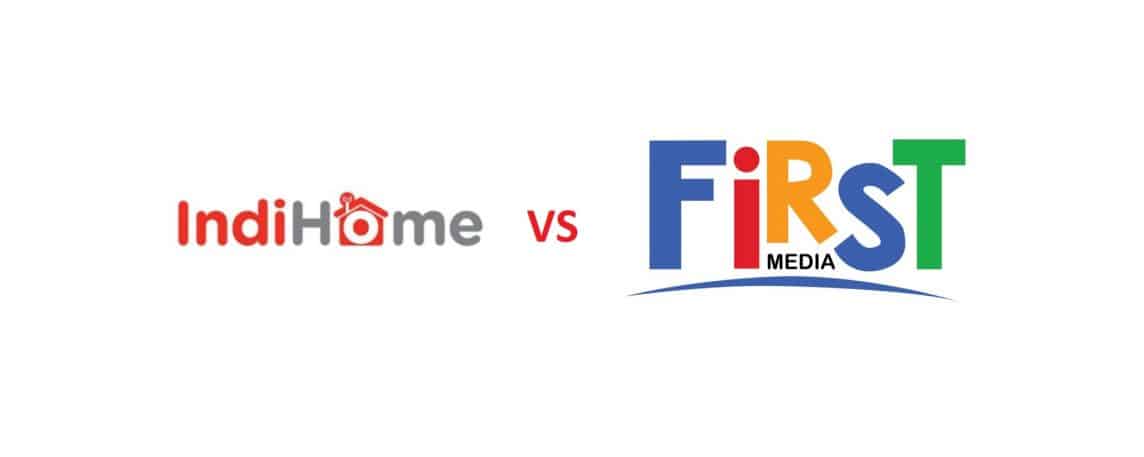 Indihome VS First Media