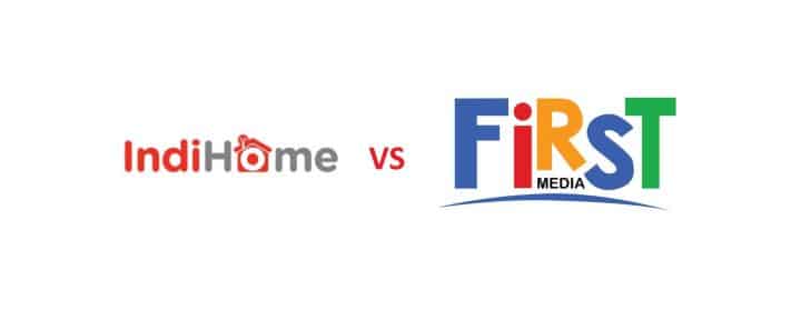 Must Choose 1, First Media VS Indihome Which Is Better? Part 1