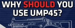 UMP45 Thorough Review: Check Out These 3 Best Info!