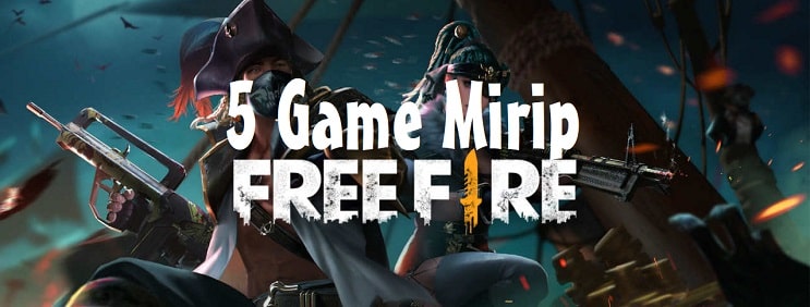 5 games similar to Free Fire