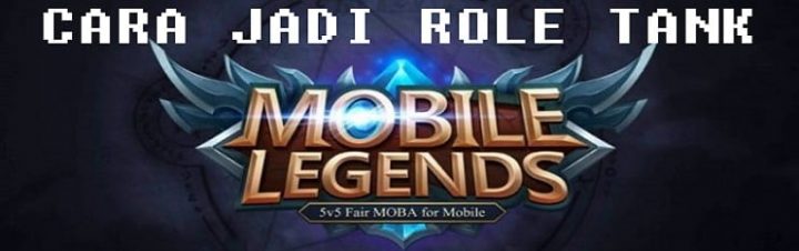 Wajib Tau! Gimana Cara Jadi Role Tank Dari 5 Role MLBB?