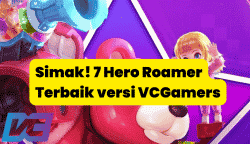 Simak! 7 Hero Roamer Terbaik versi VCGamers