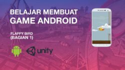 Cara Membuat Game Android dengan Unity, Panduan Pemula!