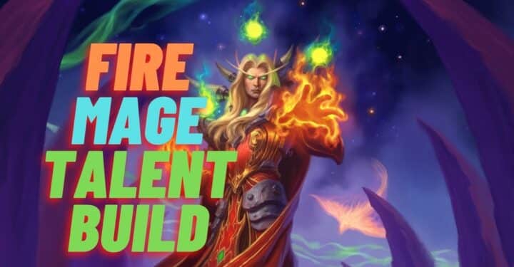 Fire Mage Talent Recommendations For PvP, Use This!