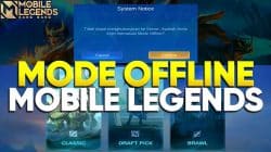 Cara Main Mobile Legends Offline, Nggak Perlu Kuota!