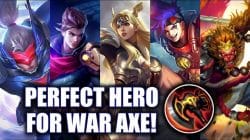 5 Heroes that are Suitable for War Ax ML Items