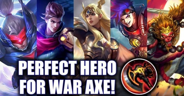 5 Heroes that are Suitable for War Ax ML Items