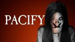 Pacify: Scary and Heart-inducing Horror Game!