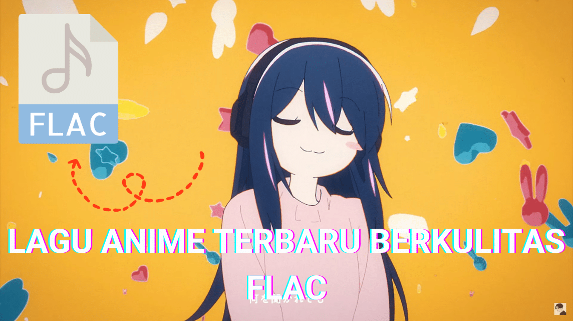 How to Download Anime Songs in Flac Format