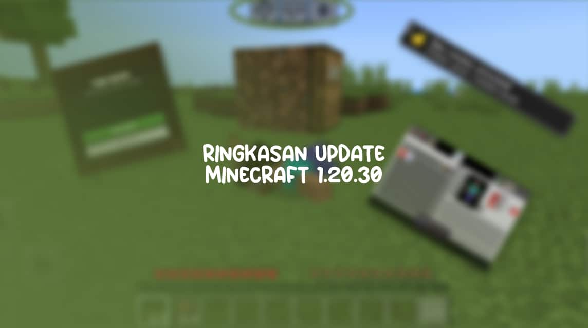 Ringkasan Update Minecraft 1.20.30