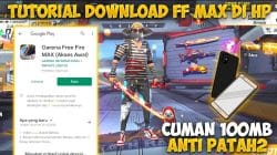 Cara Download FF MAX di HP Kentang