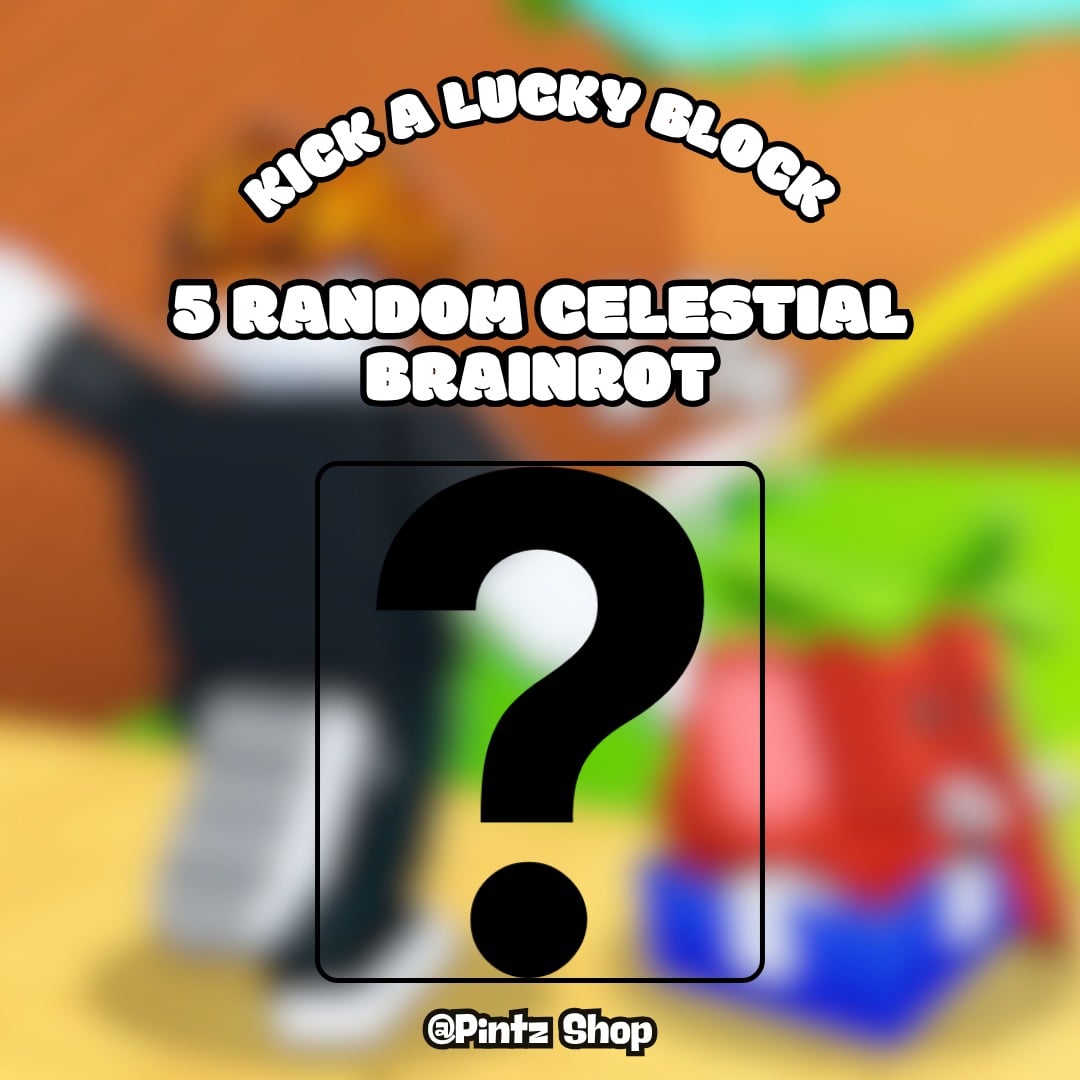 Jual 5x Brainrot Celestial Kick a Lucky Block - Roblox Pintz Shop | VCGamers