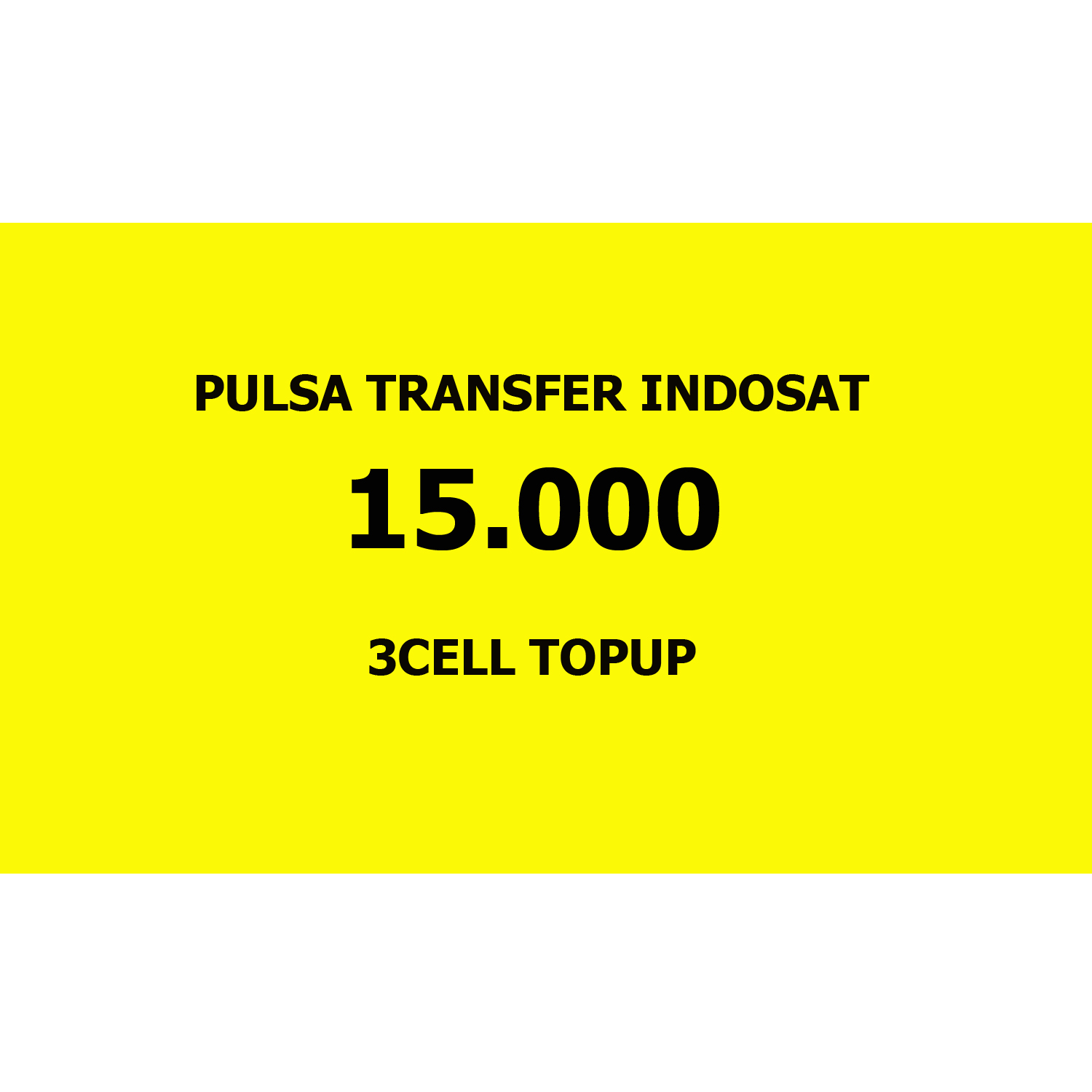 Jual Pulsa Transfer 15.000 Indosat 3CELL TOPUP | VCGamers