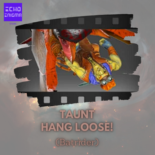 Jual Taunt: Hang Loose! (Batrider) DOTA 2 EchoEnigma Store | VCGamers