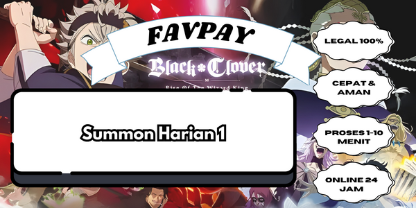 Jual Paket Summon Harian 1 Black Clover Mobile FAVPAY | VCGamers