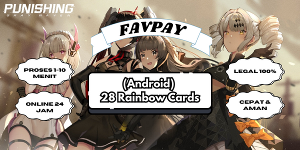 Jual (Android) 28 Rainbow Cards Punishing Grey Raven FAVPAY | VCGamers