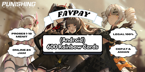 Jual (Android) 600 Rainbow Cards Punishing Grey Raven FAVPAY | VCGamers