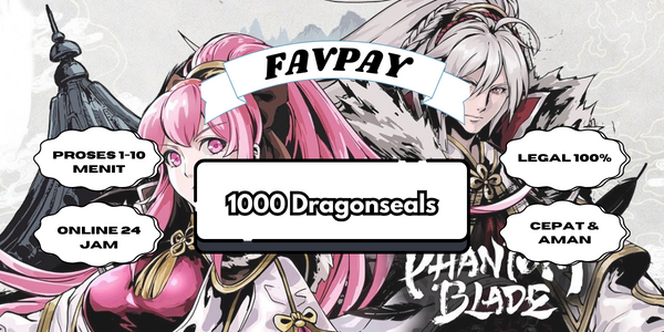 Jual 1000 Dragonseals Phantom Blade Executioners FAVPAY | VCGamers